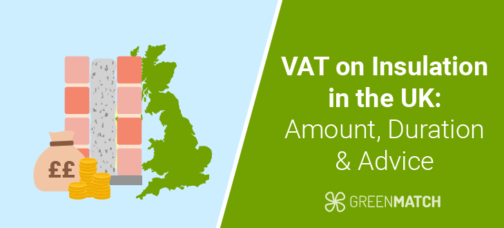 VAT on Insulation in the UK: Amount, Duration & Advice