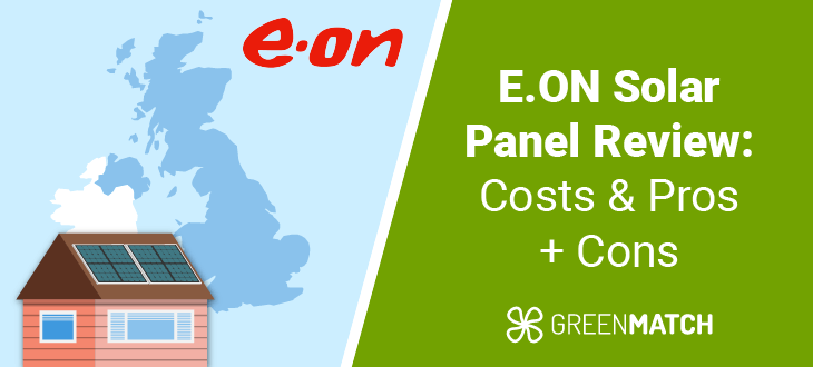 E.ON Solar Panel Review: Costs & Pros + Cons